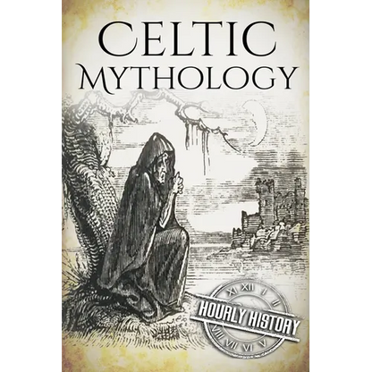 Celtic Mythology: A Concise Guide to the Gods, Sagas and Beliefs - Paperback