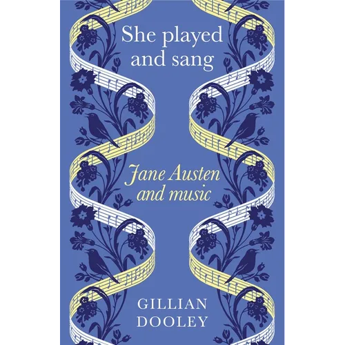 She Played and Sang: Jane Austen and Music