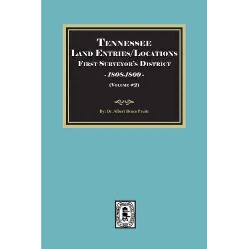 Tennessee Land Entries/Locations - First Surveyor's District, 1808-1809. Volume #2