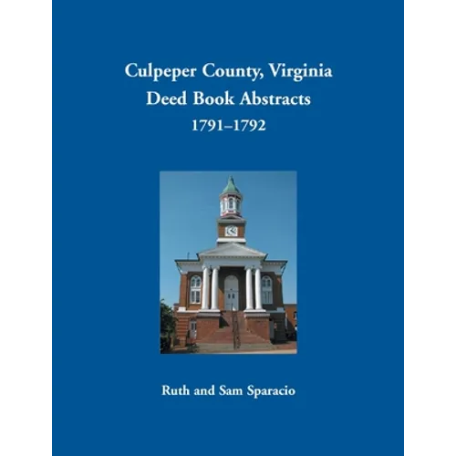 Culpeper County, Virginia Deed Book Abstracts 1791-1792