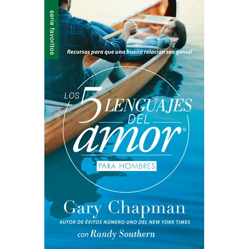 Los 5 Lenguajes del Amor Para Hombres (Revisado) - Serie Favoritos