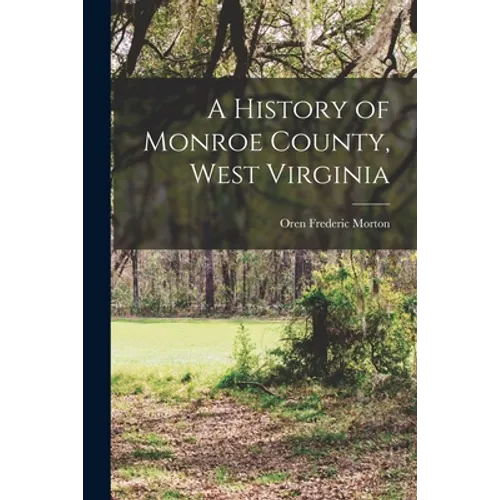 A History of Monroe County, West Virginia