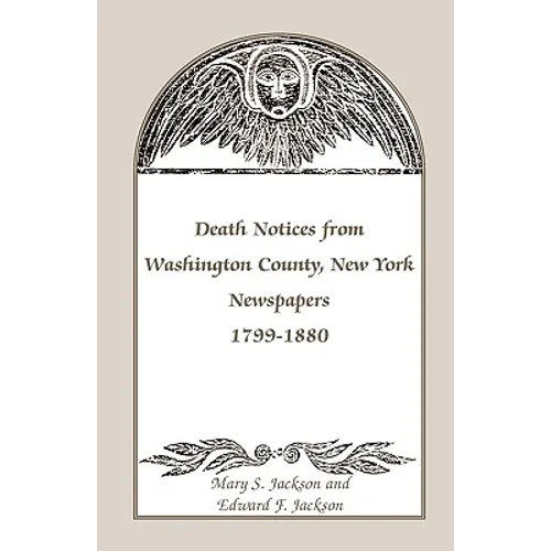 Death Notices from Washington County, New York, Newspapers, 1799-1880