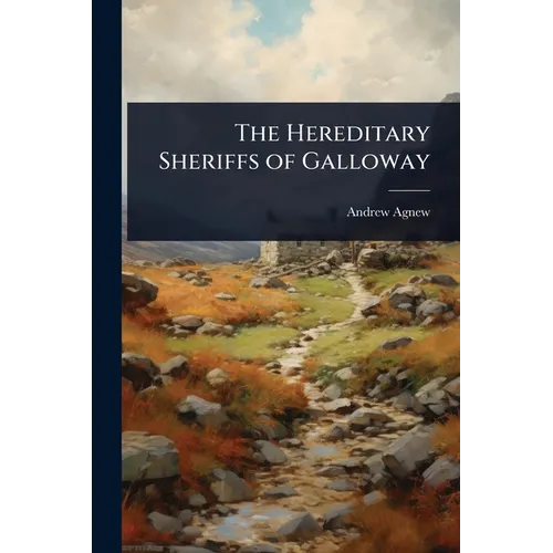 The Hereditary Sheriffs of Galloway