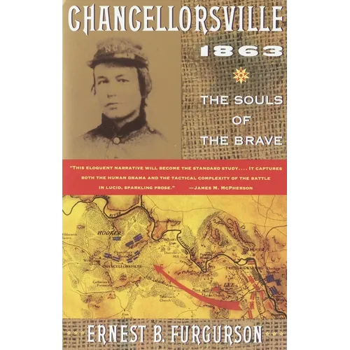 Chancellorsville 1863: The Souls of the Brave