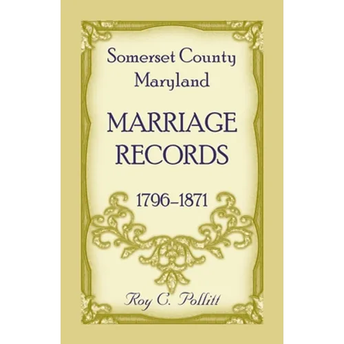 Somerset County, Maryland Marriage Records, 1796-1871