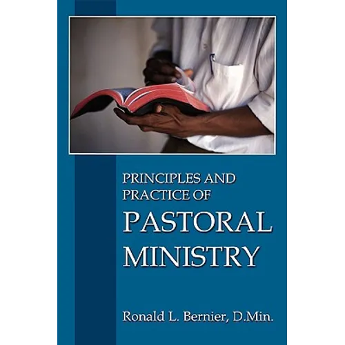 Principles and Practice of Pastoral Ministry