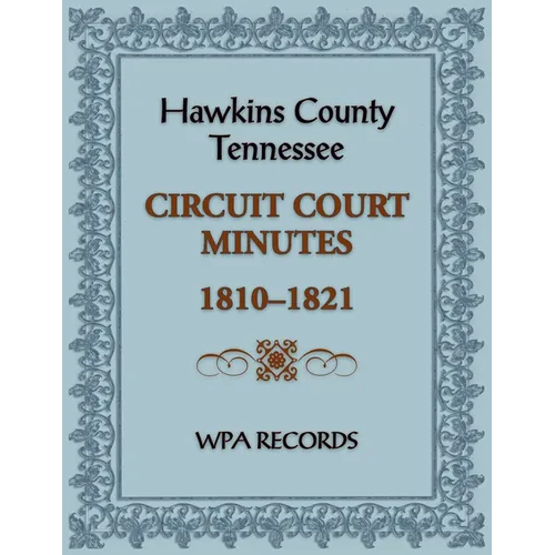 Hawkins County, Tennessee Circuit Court Minutes, 1810-1821
