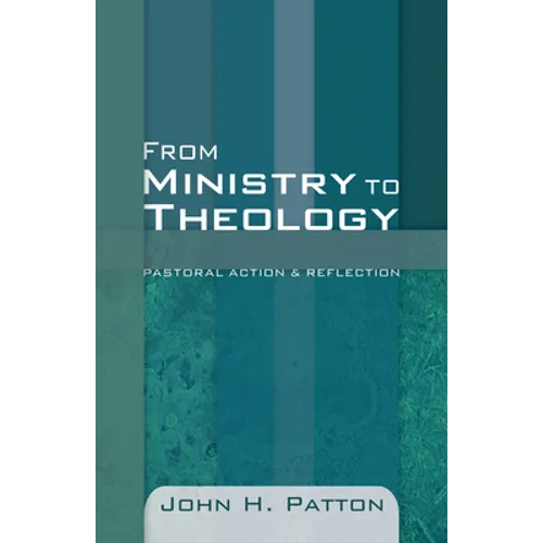 From Ministry to Theology