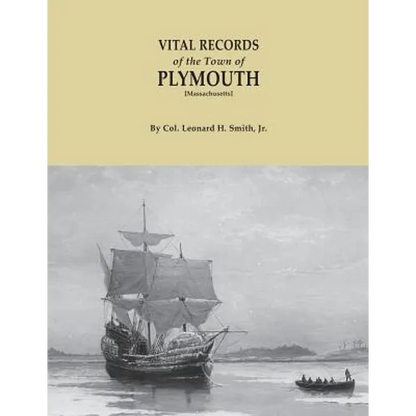 Vital Records of the Town of Plymouth [massachusetts]. an Authorized Facsimile Reproduction of Records Published Serially 1901-1935 in the Mayflower