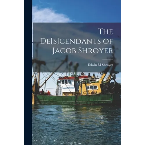 The De[s]cendants of Jacob Shroyer