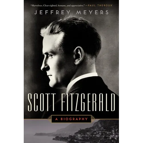 Scott Fitzgerald: A Biography