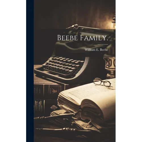 Beebe Family.