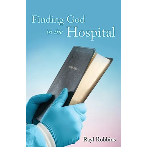 Finding God in the Hospital