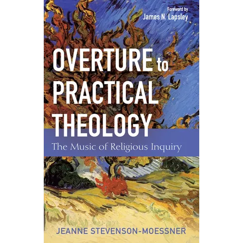 Overture to Practical Theology: The Music of Religious Inquiry