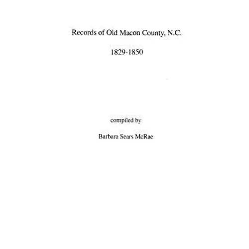 Records of Old Macon County, North Carolina, 1829-1850