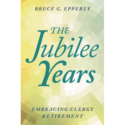 The Jubilee Years: Embracing Clergy Retirement