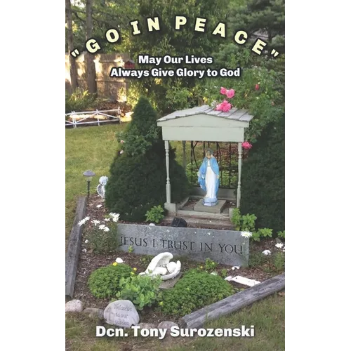 Go in Peace: May Our Lives Always Give Glory to God
