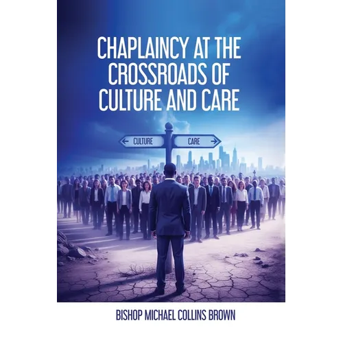 Chaplaincy at the Crossroads of Culture & Care