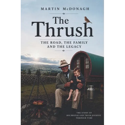 The Thrush: The Road, the Family and the Legacy