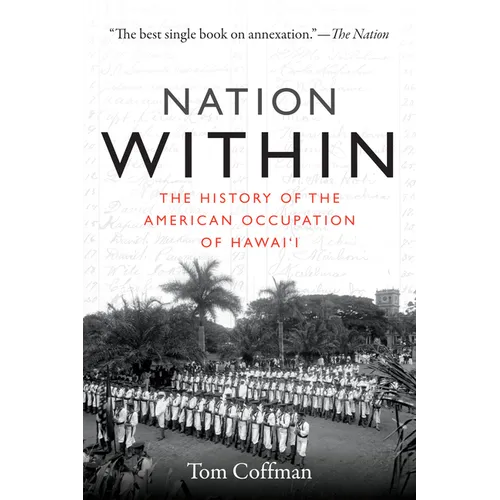 Nation Within: The History of the American Occupation of Hawai'i