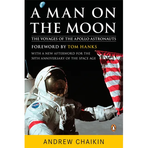 A Man on the Moon: The Voyages of the Apollo Astronauts