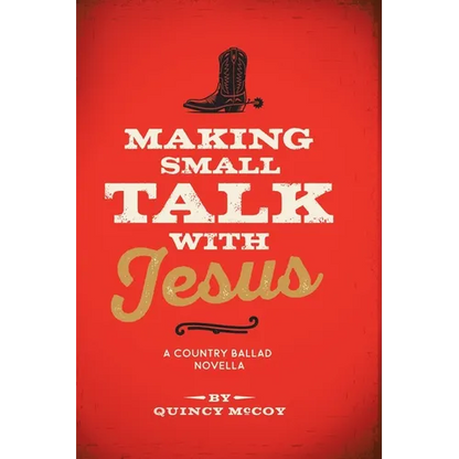 Making Small Talk With Jesus: A Country Ballad