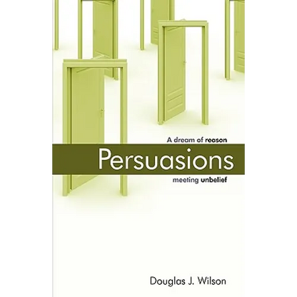 Persuasions: A Dream of Reason Meeting Unbelief. - Paperback