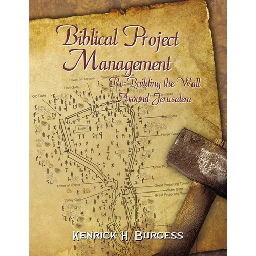 Biblical Project Management: Re-Building the Wall Around Jerusalem