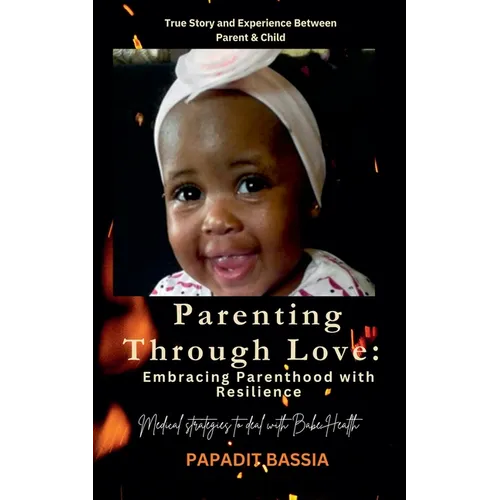 Parenting Through Love: Embracing Parenthood with Resilience
