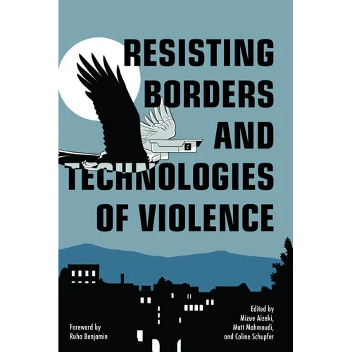 Resisting Borders and Technologies of Violence