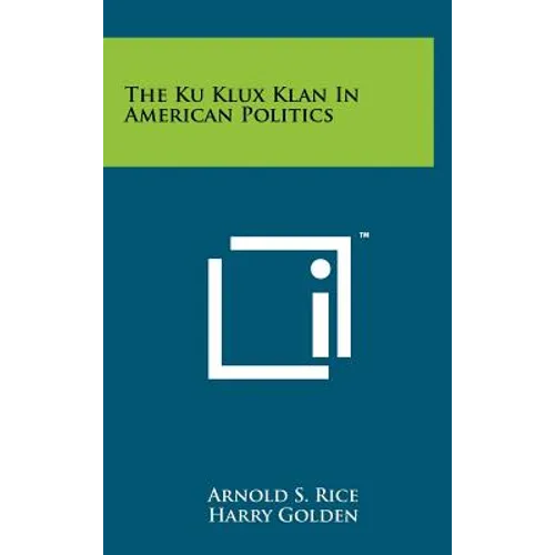 The Ku Klux Klan In American Politics