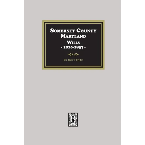 Somerset County, Maryland Wills, 1820-1837