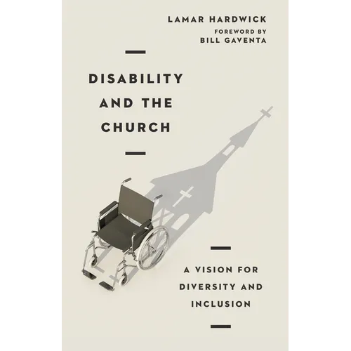 Disability and the Church: A Vision for Diversity and Inclusion