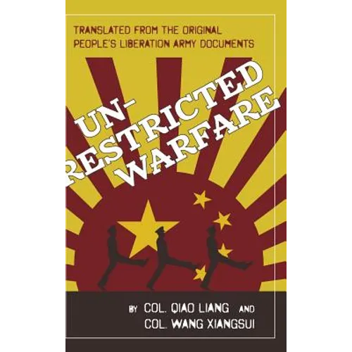 Unrestricted Warfare: China's Master Plan to Destroy America