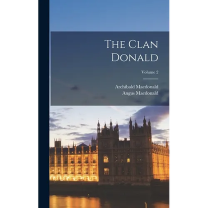 The Clan Donald; Volume 2 - Hardcover