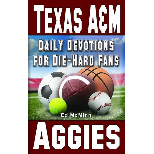 Daily Devotions for Die-Hard Fans Texas A&M Aggies