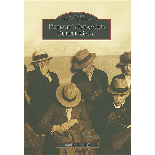 Detroit's Infamous Purple Gang