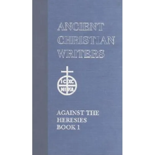 St. Irenaeus of Lyons Against the Heresies
