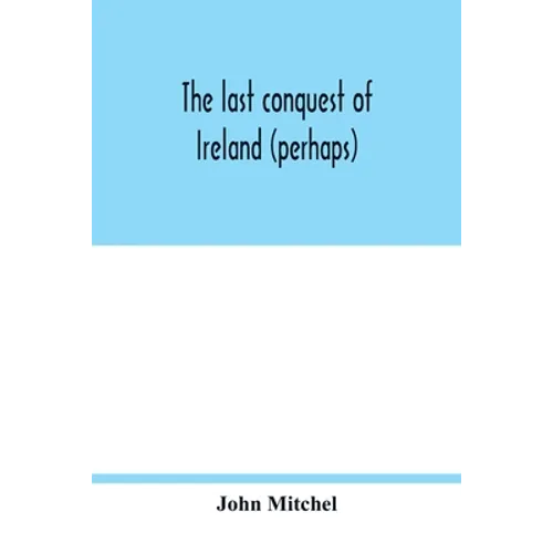 The last conquest of Ireland (perhaps)