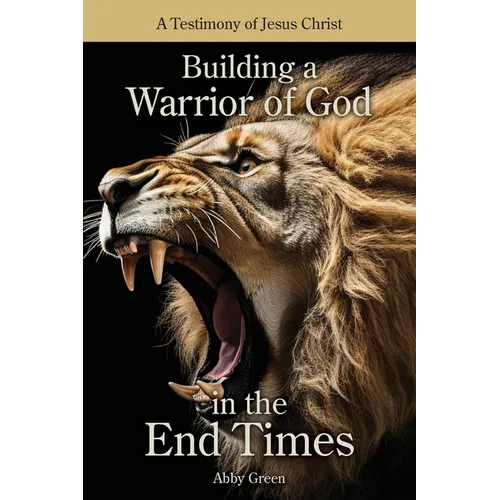 Building a Warrior of God in the End Times
