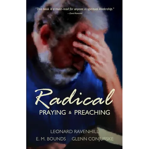 Radical: Praying & Preaching