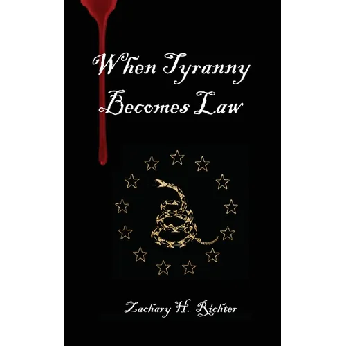 When Tyranny Becomes Law