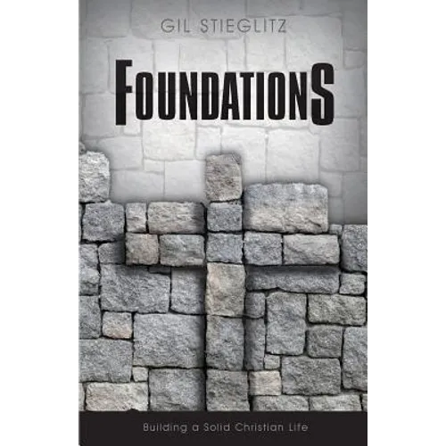 Foundations: Building a Solid Christian Life