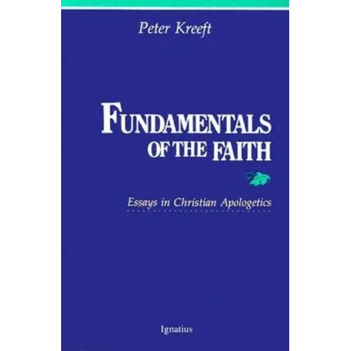 Fundamentals of the Faith: Essays in Christian Apologetics
