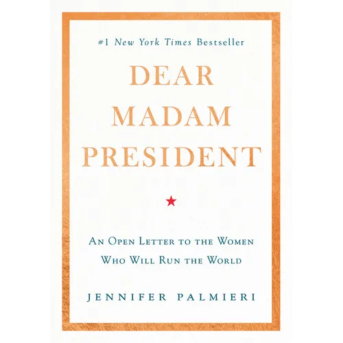 Dear Madam President