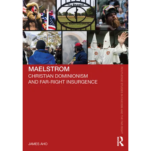 Maelstrom: Christian Dominionism and Far-Right Insurgence