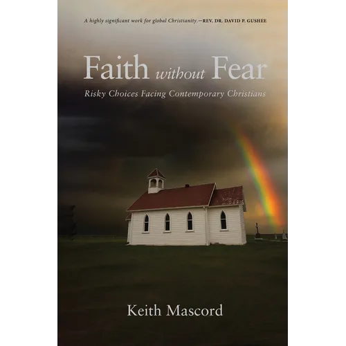 Faith Without Fear: Risky Choices Facing Contemporary Christians