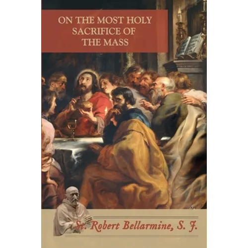 On the Most Holy Sacrifice of the Mass