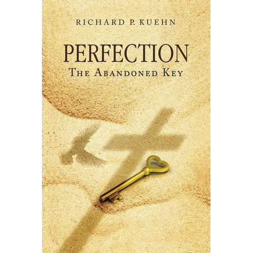 Perfection: The Abandoned Key